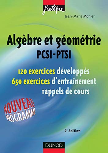 Imagen de archivo de Exercices de mathmatiques : Algbre et gomtrie PCSI-PTSI, 1re anne - MPSI, PCSI, PTSI - Exercices et rappels de cours a la venta por medimops