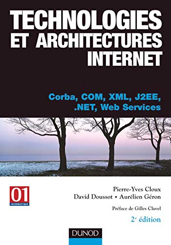 Beispielbild fr Technologies et architectures Internet - Corba, COM, XML, J2EE, .NET et web services zum Verkauf von medimops