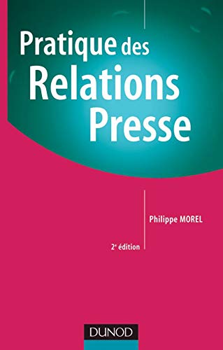 Stock image for Pratique des relations presse for sale by Ammareal