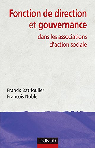Beispielbild fr Fonction De Direction Et Gouvernance Dans Les Associations D'action Sociale zum Verkauf von RECYCLIVRE