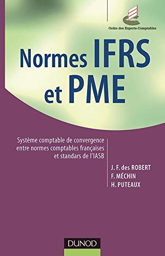Beispielbild fr Normes IFRS et PME: Systme comptable de convergence entre normes comptables franaise et standards IASB zum Verkauf von Ammareal