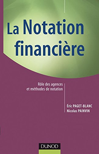 Beispielbild fr La notation financire - Rle des agences et mthodes de notation. zum Verkauf von Ammareal