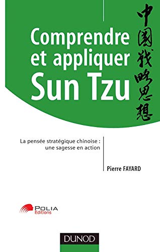 9782100484966: Comprendre Et Appliquer Sun Tzu: La Pense Stratgique Chinoise- Une Sagesse En Action