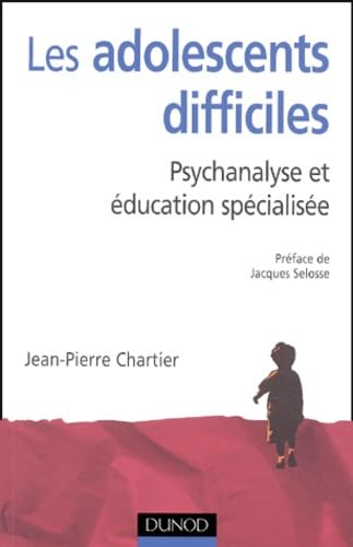 Stock image for Les adolescents difficiles : Psychanalyse et ducation spcialise for sale by medimops
