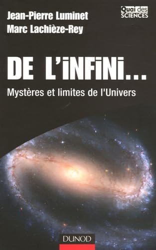 Beispielbild fr De l'infini. : Mystres et limites de l'Univers zum Verkauf von Ammareal