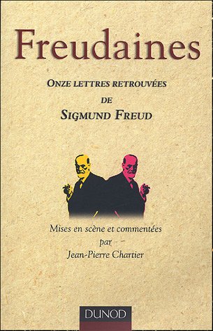 Stock image for Freudaines - Onze lettres retrouves de Sigmund Freud: Onze lettres retrouves de Sigmund Freud for sale by Ammareal