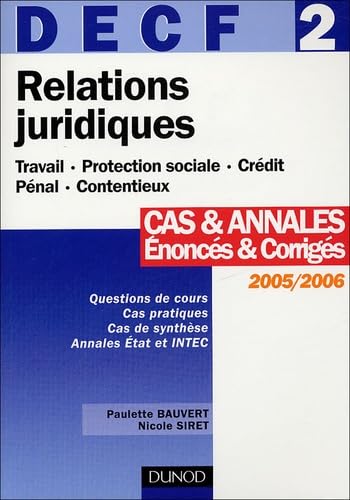 Stock image for Relations Juridiques 2005-2006, Decf 2 : Travail, Protection Sociale, Crdit, Pnal, Contentieux : C for sale by RECYCLIVRE