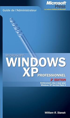 Beispielbild fr Guide de l`administrateur windows xp professionnel - ed. 2 - livre de reference - francais zum Verkauf von medimops