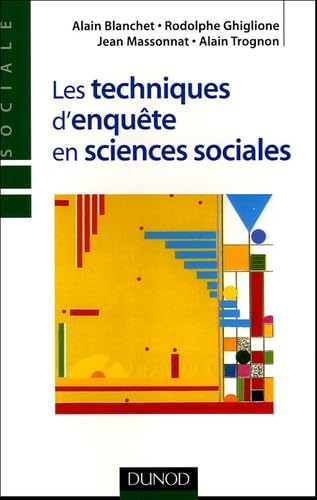 Beispielbild fr Les techniques d'enqute en sciences sociales : Observer, interviewer, questionner zum Verkauf von Ammareal