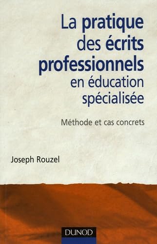 Beispielbild fr La pratique des crits professionnels en ducation spcialise : Mthode et cas concrets zum Verkauf von medimops