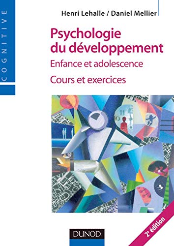 Imagen de archivo de Psychologie du dveloppement : Enfance et adolescence, cours et exercices a la venta por Ammareal