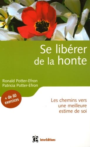 9782100492510: Se librer de la honte: Les chemins vers une meilleure estime de soi