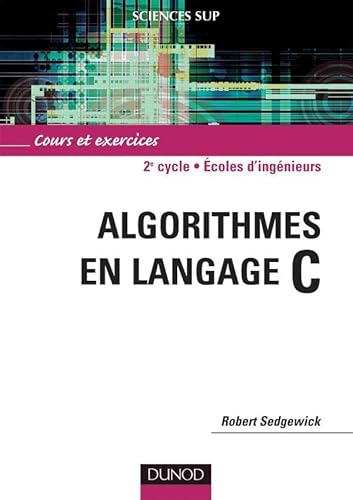 9782100492978: Algorithmes en langage C: Cours et exercices