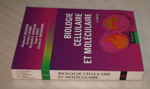 Biologie cellulaire et molÃ©culaire (9782100493104) by Bolsover, Stephen R.; Hyams, Jeremy S.; Shephard, Elizabeth A.; White, Hugh A.; Wiedemann, Claudia G.