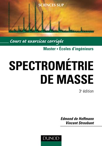 Imagen de archivo de Spectromtrie de masse a la venta por Chapitre.com : livres et presse ancienne