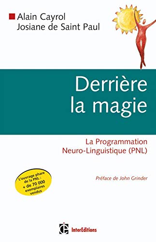 Beispielbild fr Derrire la magie : La Programmation Neuro-Linguistique zum Verkauf von medimops