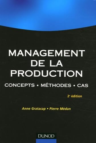 9782100494606: Management de la production: Concepts, mthodes, cas