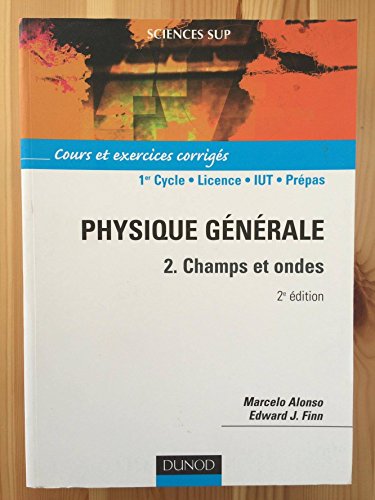 Imagen de archivo de Physique gnrale, tome 2 : Champs et ondes - Cours et exercices corrigs a la venta por Ammareal