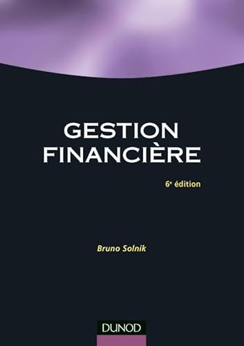 Gestion financiÃ¨re - 6Ã¨me Ã©dition (9782100495498) by Solnik, Bruno