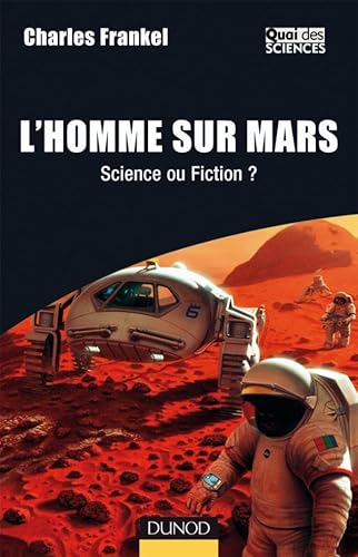 Beispielbild fr L'Homme sur Mars - Science ou Fiction ? zum Verkauf von Ammareal