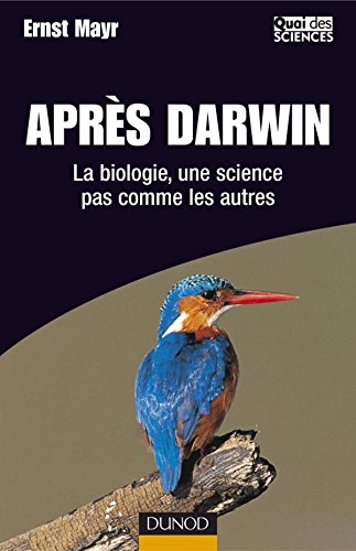 9782100495603: Aprs Darwin - La biologie, une science pas comme les autres: La biologie, une science pas comme les autres