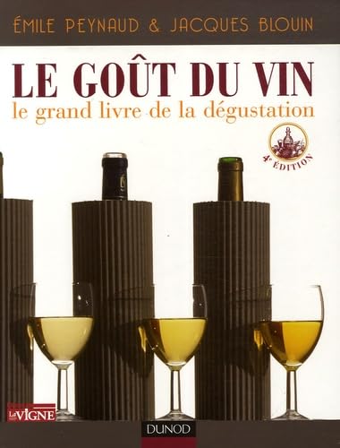 Imagen de archivo de Le Got du vin : Le grand livre de la dgustation a la venta por medimops