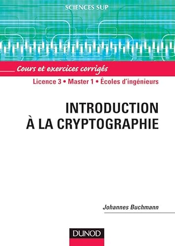 9782100496228: Introduction  la cryptographie: Cours et exercices corrigs