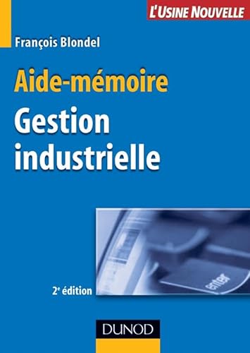 Beispielbild fr Aide-mmoire de gestion industrielle - 2me dition zum Verkauf von Ammareal