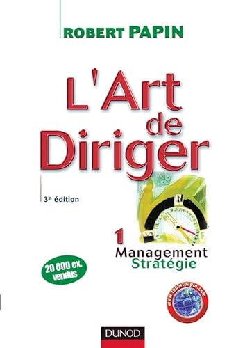 Stock image for L'art de diriger - Tome 1 - 3me dition - Management . Stratgie - Livre+complments en ligne for sale by Ammareal