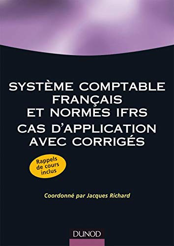 9782100497843: Systme comptable franais et normes IFRS: Cas d'application avec corrigs