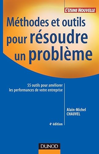 Beispielbild fr Mthodes et outils pour rsoudre un problme : 55 Outils pour amliorer les performances de votre entreprise zum Verkauf von medimops