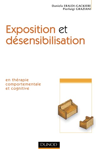 Stock image for Exposition et dsensibilisation en thorie comportementale et cognitive for sale by Revaluation Books