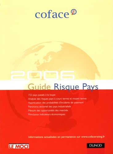 Stock image for GUIDE RISQUE PAYS 2006 EUROPE, AMERIQUES, ASIE, AFRIQUE DU NORD, PROCHE ET MOYEN-ORIENT, AFRIQUE SUBSAHARIENNE : L'ETA for sale by LiLi - La Libert des Livres