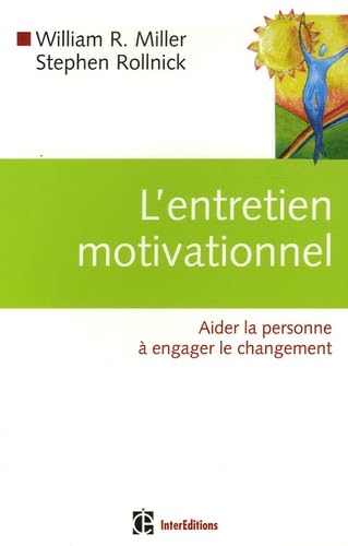 Imagen de archivo de L'entretien motivationnel : Aider la personne  engager le changement a la venta por medimops