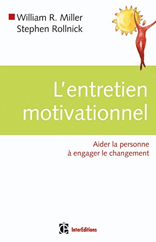 Stock image for L'entretien Motivationnel : Aider La Personne à Engager Le Changement for sale by RECYCLIVRE