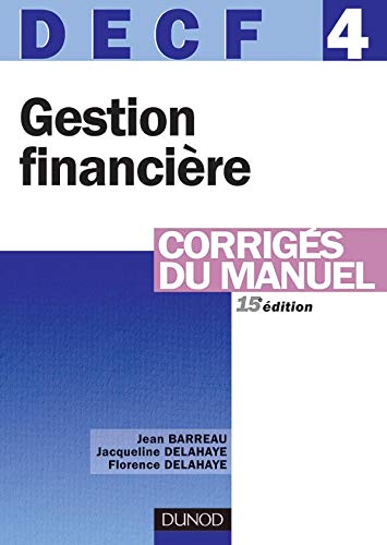 Imagen de archivo de DECF 4 Gestion financire : Corrigs du manuel a la venta por Ammareal