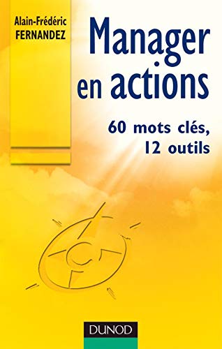 Beispielbild fr Manager en actions : 60 Mots cls, 12 outils zum Verkauf von Ammareal