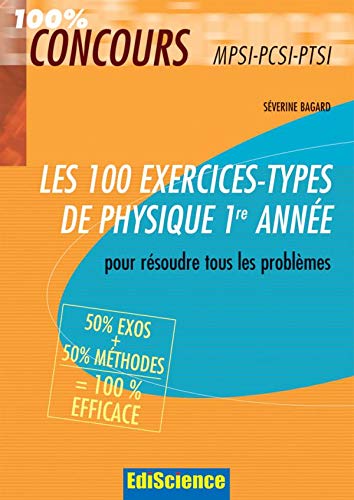 Beispielbild fr Les 100 exercices-types de physique 1re anne : Pour rsoudre tous les problmes MPSI-PCSI-PTSI zum Verkauf von Ammareal