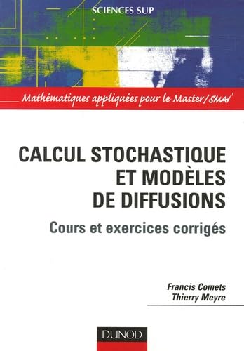 9782100501359: Calcul stochastique et modles de diffusions: Cours et exercices corrigs