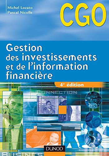 Stock image for Gestion des investissements et de l'information financi re - 4 me  dition - Manuel: Manuel Lozato, Michel and Nicolle, Pascal for sale by LIVREAUTRESORSAS