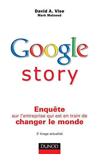 9782100502615: Google story: Enqute sur l'entreprise qui est en train de changer le monde