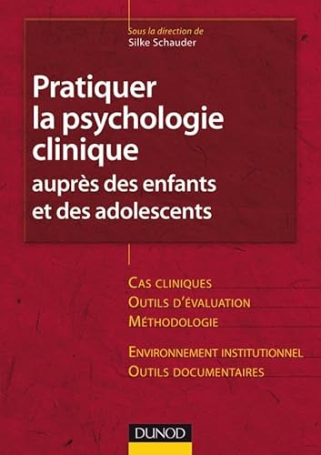 9782100503292: Pratiquer la psychologie clinique auprs des enfants et des adolescents