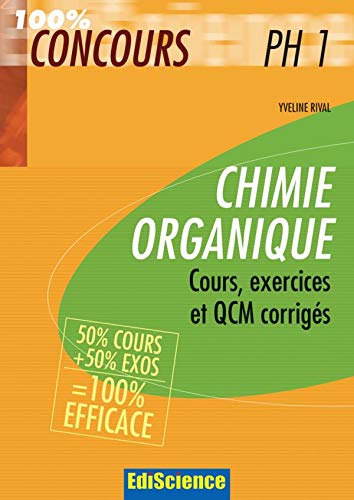 9782100503841: Chimie organique PH1: Cours, exercices et QCM corrigs