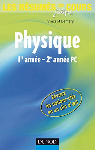 Imagen de archivo de Les rsums du cours de physique 1e anne-2e anne PC a la venta por Ammareal