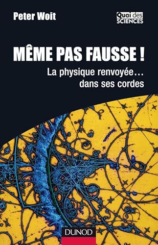 Stock image for Mme pas fausse ! : La physique renvoye. dans ses cordes for sale by medimops