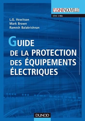 Stock image for GUIDE DE LA PROTECTION DES EQUIPEMENTS ELECTRIQUES for sale by Chapitre.com : livres et presse ancienne