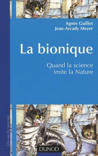 Imagen de archivo de La bionique - Quand la science imite la nature: Quand la science imite la nature a la venta por Ammareal