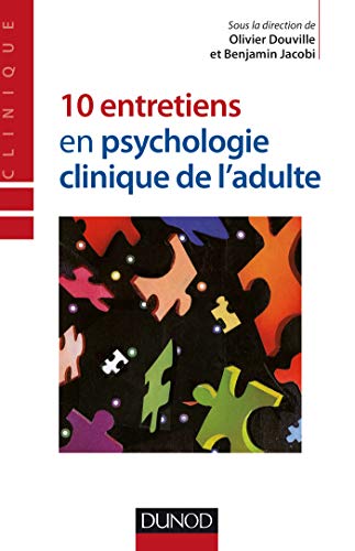 Stock image for 10 entretiens en psychologie clinique de l'adulte for sale by Ammareal