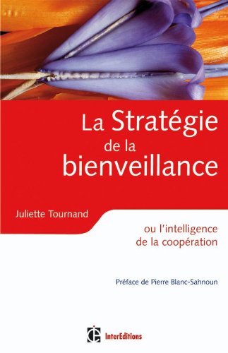 Beispielbild fr La Stratgie De La Bienveillance zum Verkauf von RECYCLIVRE