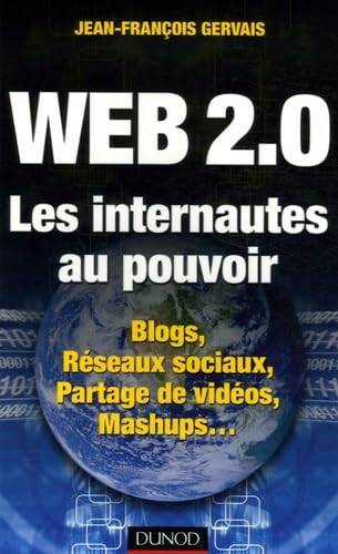 Beispielbild fr Web 2.0 Les internautes au pouvoir : Blogs, Rseaux sociaux, Partage de vidos, Mashups. zum Verkauf von Ammareal